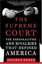 The Supreme Court: The Personalities and Rivalries That Defined America