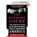 The Supreme Court: The Personalities and Rivalries That Defined America