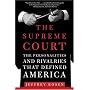 The Supreme Court: The Personalities and Rivalries That Defined America
