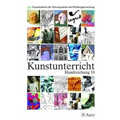 Handreichungen ISB: Handreichung f�r den Kunstunterricht in der Jahrgangsstufe 10: 10. Klasse. ISB-Handreichungen