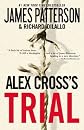 Alex Cross's TrialALEX CROSS'S TRIAL by Patterson, James (Author) on Apr-06-2010 Paperback