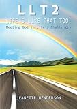 LLT 2 : life's like that too! : meeting God in life's challenges