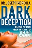 Dark Deception: Discover the Truths About the Benefits of Sunlight Exposure