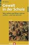 Gewalt in der Schule. Was Lehrer und Eltern wissen sollten - und tun k�nnen