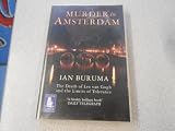 Murder in Amsterdam : the death of Theo van Gogh and the limits of tolerance