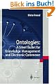Ontologies:: A Silver Bullet for Knowledge Management and Electronic Commerce