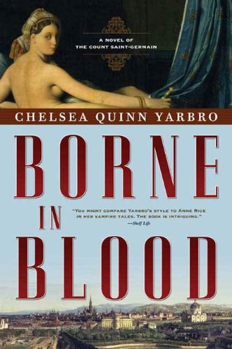 Borne in Blood: A Novel of the Count Saint-Germain (Saint-Germain series Book 20)
