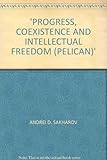 Progress, coexistence and intellectual freedom