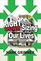 Right Sizing Our Lives
