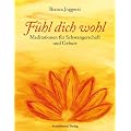 F�hl dich wohl: Meditationen f�r Schwangerschaft und Geburt