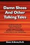 Damn Shoes and Other Talking Tales