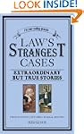 The Law's Strangest Cases: Extraordin...