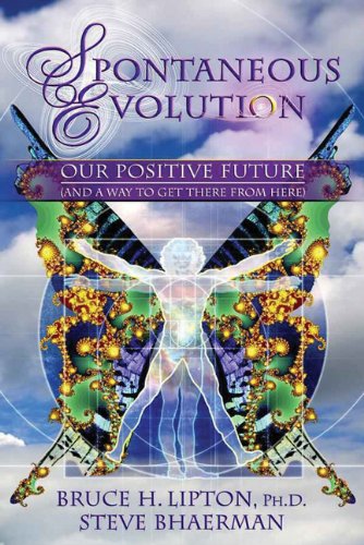 Spontaneous Evolution: Our Positive Future and a Way to Get There From Here