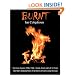 Burnt: Surviving Against All the Odds - Beaten, Burnt and Left for Dead. One Man's Inspiring Story of His Survival After Losing His Legs