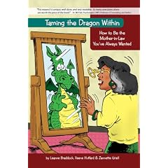 Taming the Dragon Within: How to Be the Mother-in-Law You've Always Wanted