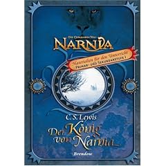 Der K�nig von Narnia. Materialien f�r den Unterricht: Materialien f�r den Unterricht - Primar- und Sekundarstufe I