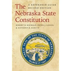 The Nebraska State Constitution: A Reference Guide, Second Edition