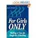 For Girls Only: Making a Case for Single-Sex Schooling