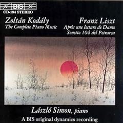 Kodaly : The complete piano music / Liszt : Apr�s une lecture de Dante
