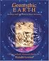 Geomythic Earth: Readings and Field Notes in Planet Geomancy