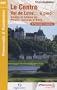 Le Centre Val de Loire... A pied : Vall�es et c�teaux en Perche, Touraine et Berry
