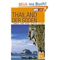 DuMont Reise Taschenbuch Thailand, Der S�den Bangkok/Krabi/Phuket/Ko Phi Phi/Ko Samui