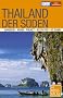 DuMont Reise Taschenbuch Thailand, Der S�den Bangkok/Krabi/Phuket/Ko Phi Phi/Ko Samui