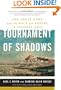 Tournament of Shadows: The Great Game and the Race for Empire in Central Asia