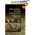 Why Are There So Many Banking Crises?: The Politics and Policy of Bank Regulation