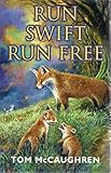 Run swift, run free