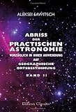 Abriss der practischen Astronomie, vorz&uuml;glich in ihrer Anwendung auf geographische Ortsbestimmung: Band 2 - Aleksei Nikolaevich Sawitsch