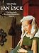 Van Eyck: Die Begr�nder der al
