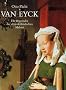 Van Eyck: Die Begr�nder der altniederl�ndischen Malerei