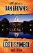 The Guide to Dan Brown's The Lost Symbol: Freemasonry, Noetic Science, and the Hidden History of America