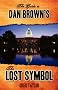 The Guide to Dan Brown's The Lost Symbol: Freemasonry, Noetic Science, and the Hidden History of America