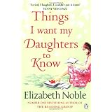 Things I Want My Daughters to Knowby Elizabeth Noble
