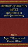 Immunosuppressive drugs : developments in anti-rejection therapy