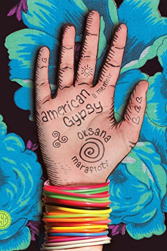 American Gypsy: A Memoir, by Oksana Marafioti