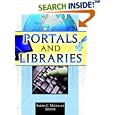 Portals And Libraries (Published Simultaneously as the Journal of Library Administr) (Published Simultaneously as the... by Sarah C. Michalak
