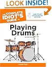 The Complete Idiot's Guide to Playing Drums, 2nd Edition