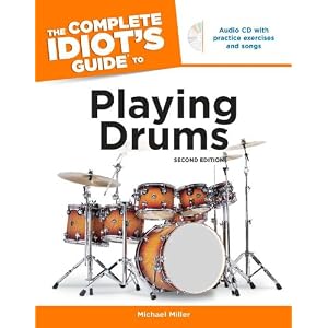 The Complete Idiot's Guide to Playing Drums, 2nd Edition (Complete Idiot's Guides (Lifestyle Paperback))