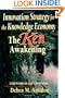 Innovation Strategy for the Knowledge Economy: The Ken Awakening (Business Briefcase)