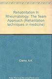 Rehabilitation in rheumatology : the team approach
