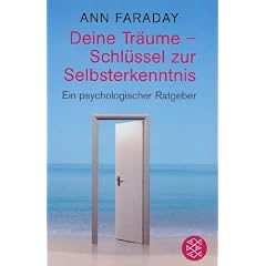 Deine Tr�ume. Schl�ssel zur Selbsterkenntnis: Ein psychologischer Ratgeber
