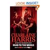 Dead To The World (Sookie Stackhouse/True Blood, Book 4)