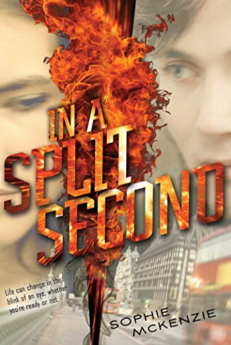 In a Split Second, by Sophie McKenzie
