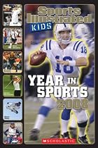 Sports Illustrated Kids Year In Sports 2008 (Sports Illustrated for Kids Year in Sports)