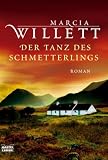 Der Tanz des Schmetterlings: Roman - Marcia Willett