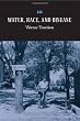 Water, Race, and Disease (NBER Series on Long-Term Factors in Economic Development)