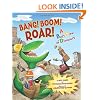 Bang! Boom! Roar! A Busy Crew of Dinosaurs